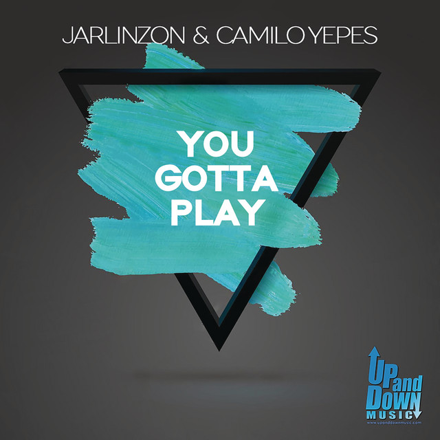 You gotta play – Jarlinzon, Camilo Yepes
